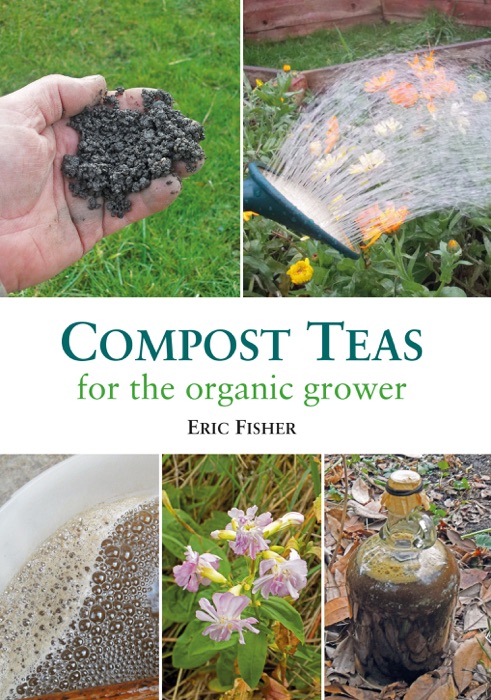 Compost Teas for the Organic Grower