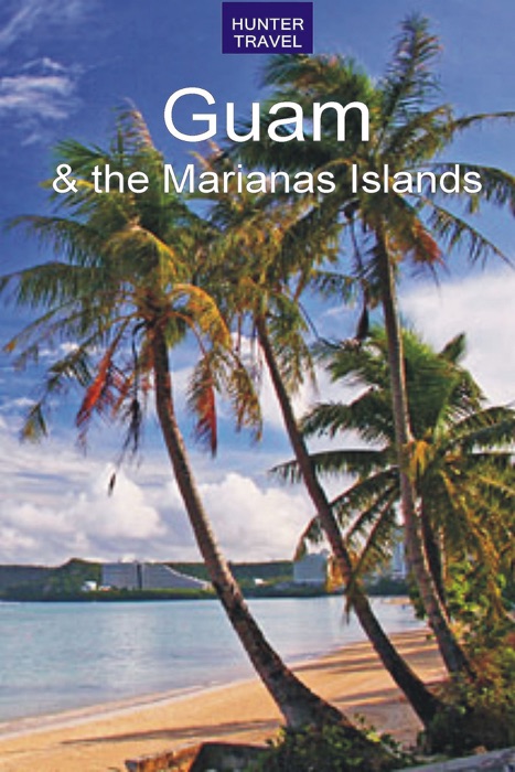 Guam & the Marianas Islands