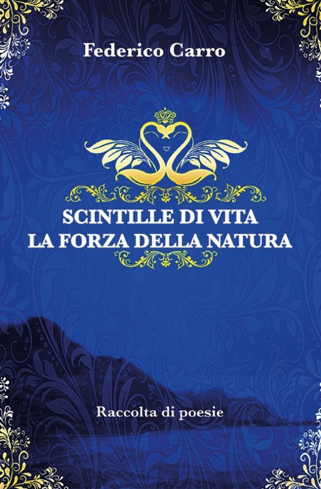 Scintille di vita. La forza della natura