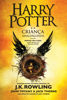 Harry Potter e a Criança Amaldiçoada - Partes Um e Dois - J.K. Rowling, John Tiffany, Jack Thorne, Marta Fernandes & Helena Sobral