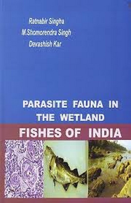 Parasite Fauna in the Wetland Fishes of India