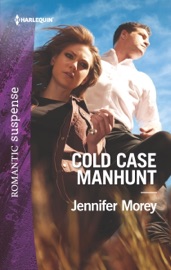 Cold Case Manhunt - Jennifer Morey by  Jennifer Morey PDF Download