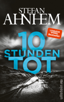 Stefan Ahnhem & Katrin Frey - 10 Stunden tot artwork