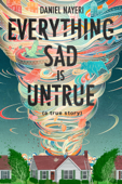 Everything Sad Is Untrue - Daniel Nayeri