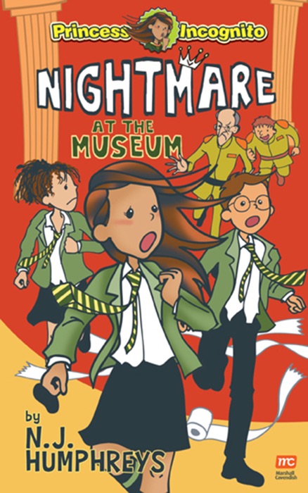 Princess Incognito:  Nightmare at the  Museum