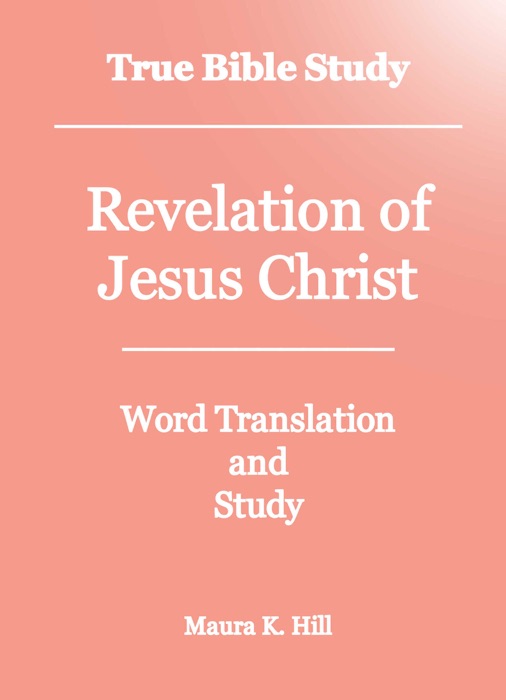 True Bible Study: Revelation of Jesus Christ