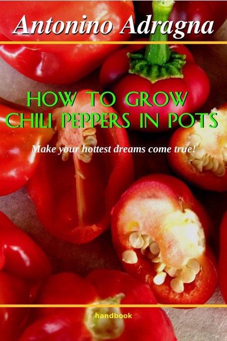 How To Grow Chili Peppers In Pots
