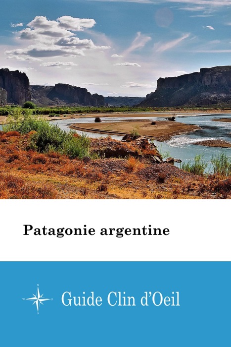 Patagonie argentine - Guide Clin d'Oeil