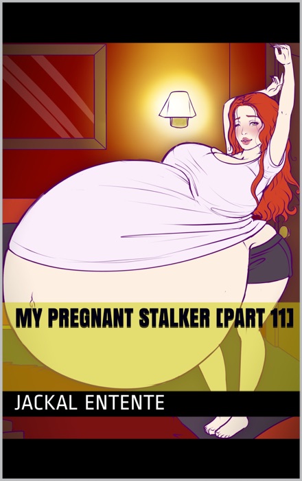 My Pregnant Stalker [Part 11]