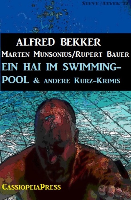 Ein Hai im Swimming-Pool und andere Kurz-Krimis