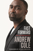 Andrew Cole - Fast Forward: The Autobiography artwork