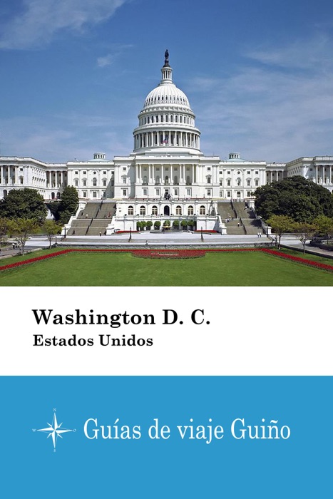Washington D. C. (Estados Unidos) - Guías de viaje Guiño