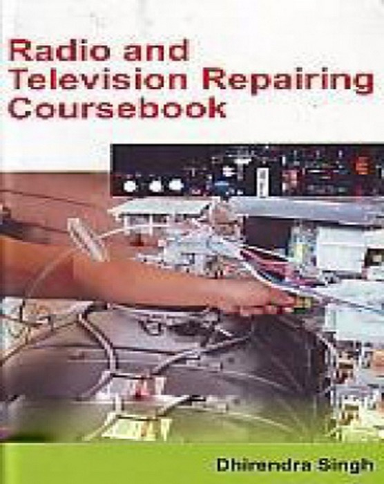 Radio And Television Repairing Coursebook