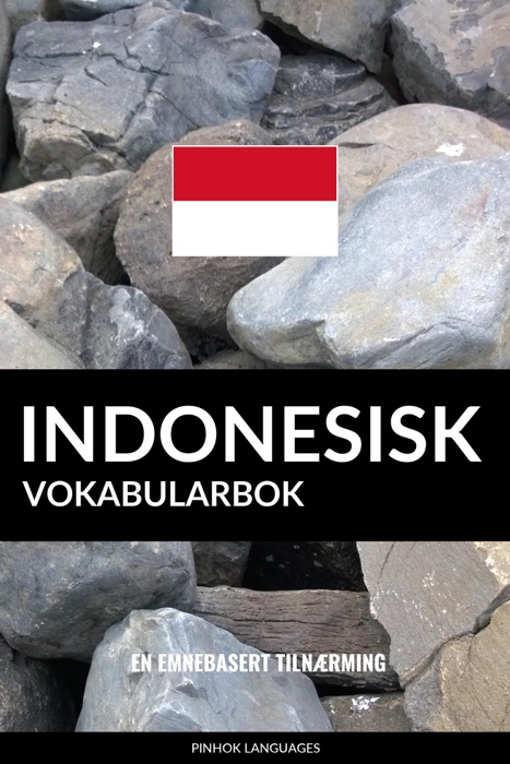 Indonesisk Vokabularbok: En Emnebasert Tilnærming