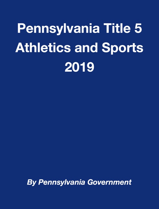 Pennsylvania Title 5 Athletics and Sports 2019