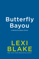 Lexi Blake - Butterfly Bayou artwork