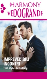 Imprevedibili incontri - Trish Wylie & Liz Fielding by  Trish Wylie & Liz Fielding PDF Download