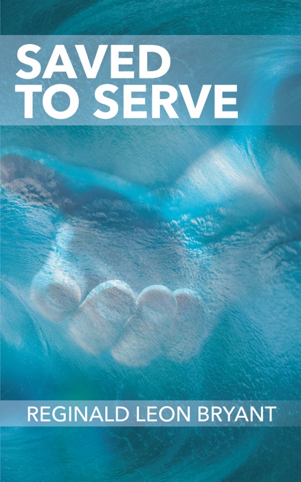 Saved to Serve