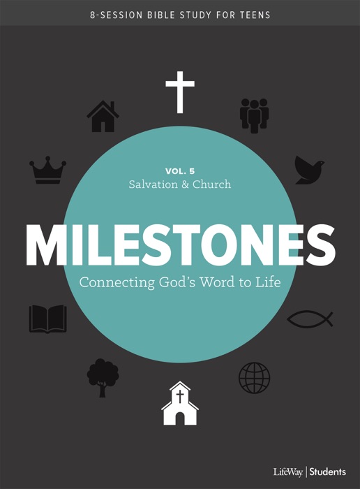 Milestones: Volume 5 – Salvation & Church