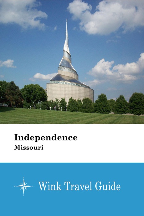 Independence (Missouri) - Wink Travel Guide