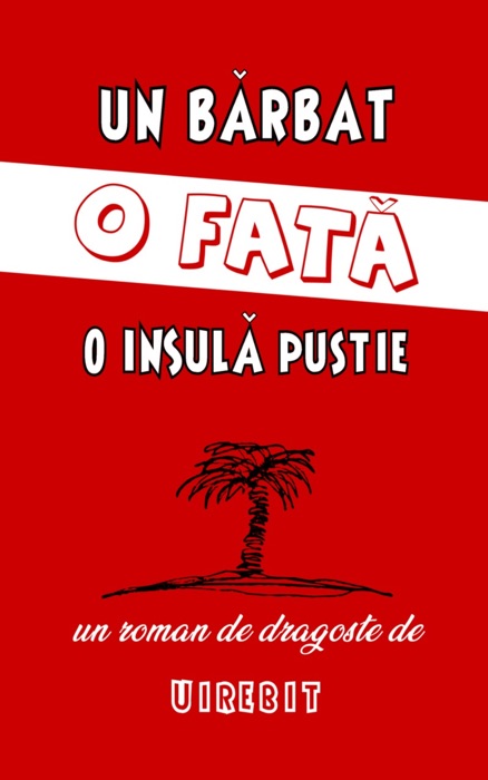 Un barbat, o fata, o insula pustie - Volumul 1