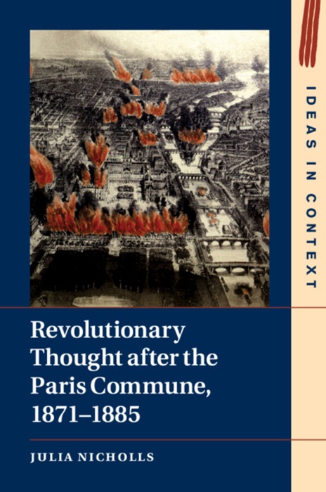 Revolutionary Thought After the Paris Commune, 1871–1885