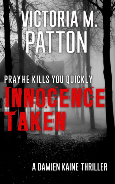 Innocence Taken - Pray He Kills You Quickly