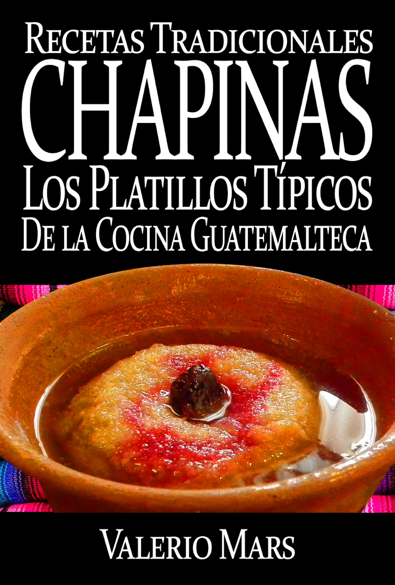 Recetas Tradicionales Chapinas los Platillos Típicos de la Cocina  Guatemalteca - Book - iTunes Canada