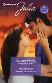 Amigo del alma - A través de tu mirada - Helen R. Myers & Kristi Gold by  Helen R. Myers & Kristi Gold PDF Download