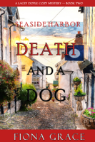 Fiona Grace - Death and a Dog (A Lacey Doyle Cozy Mystery—Book 2) artwork