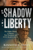 In the Shadow of Liberty - Kenneth C. Davis