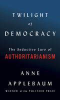 Anne Applebaum - Twilight of Democracy artwork