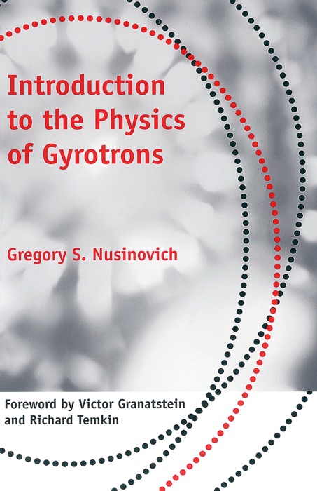 Introduction to the Physics of Gyrotrons