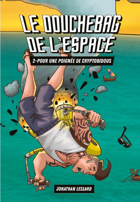 Le douchebag de l'espace 2