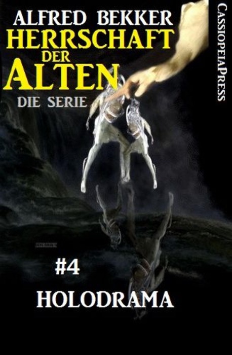 Holodrama (Herrschaft der Alten - Die Serie 4