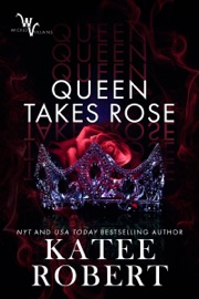 Queen Takes Rose - Katee Robert by  Katee Robert PDF Download