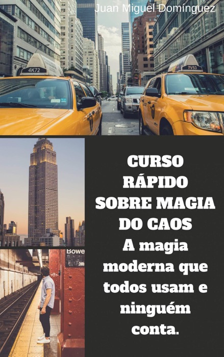 Curso rápido sobre magia do caos.  A magia moderna que todos usam e ninguém conta