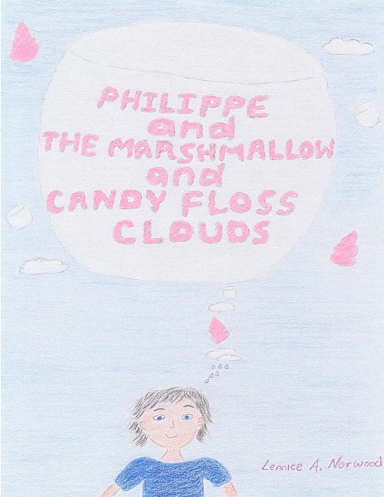 Philippe and The Marshmallow and Candy Floss Clouds