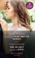 Cathy Williams & Clare Connelly - His Secretary's Nine-Month Notice / The Secret Kept From The King artwork