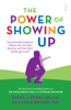 The Power of Showing Up - Daniel J. Siegel & Tina Payne Bryson