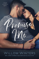 Willow Winters - Promise Me: A Second Chance Romance artwork