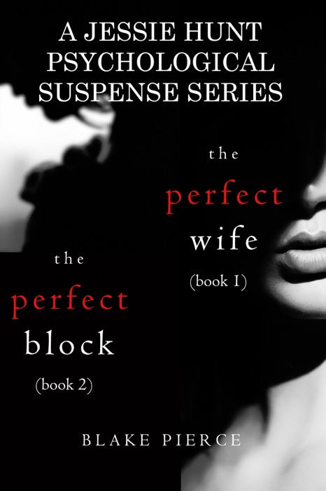 Jessie Hunt Psychological Suspense Bundle: The Perfect Wife (#1) and The Perfect Block (#2)