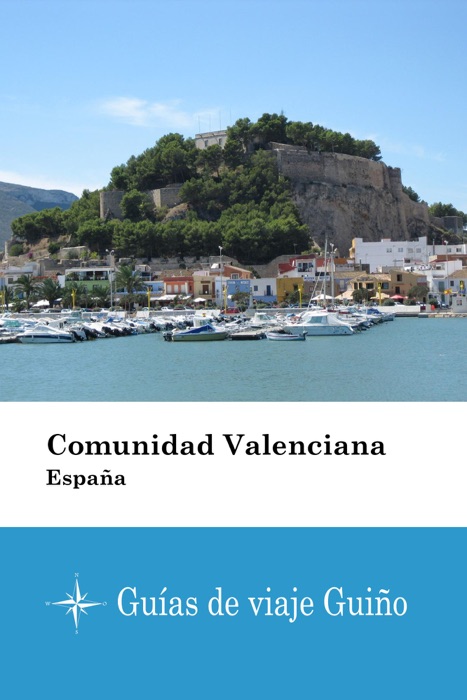 Comunidad Valenciana (España) - Guías de viaje Guiño