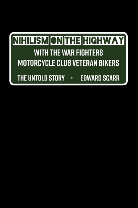 Nihilism on the Highway with the War Fighters Motorcycle Club Veteran Bikers