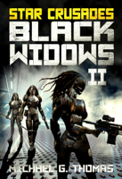 Michael G. Thomas - Star Crusades: Black Widows: Complete Second Series artwork