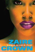 Zaire Crown - Games Women Play artwork