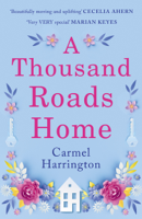 Carmel Harrington - A Thousand Roads Home artwork
