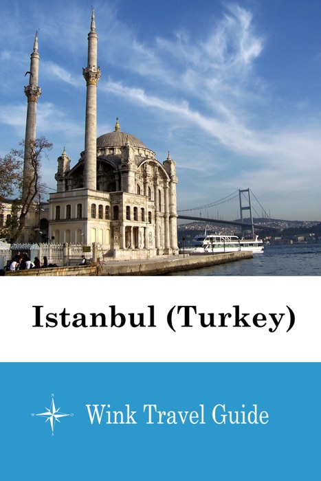 Istanbul (Turkey) - Wink Travel Guide