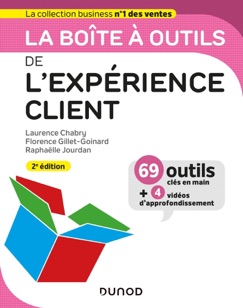 La boîte à outils de l'expérience client - 2e éd. - Laurence Chabry, Florence Gillet-Goinard & Raphaëlle Jourdan