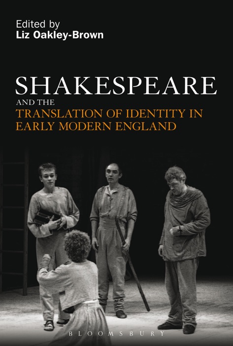 Shakespeare and the Translation of Identity in Early Modern England